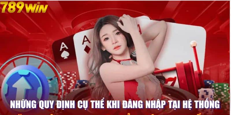 Những quy định cụ thể khi đăng nhập tại hệ thống