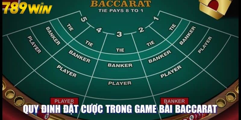 Quy định đặt cược trong game bài baccarat