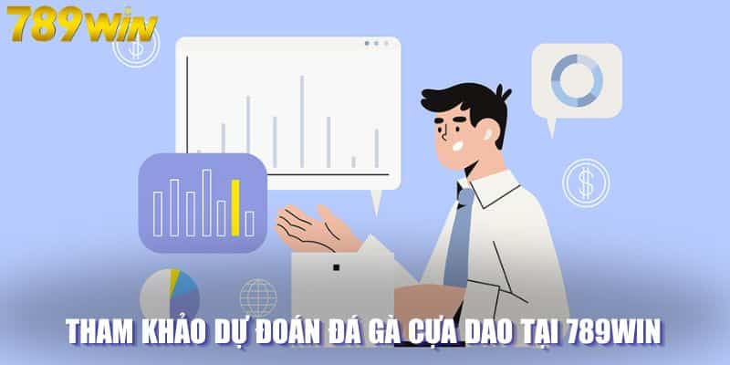 Tham khảo dự đoán đá gà cựa dao tại 789WIN